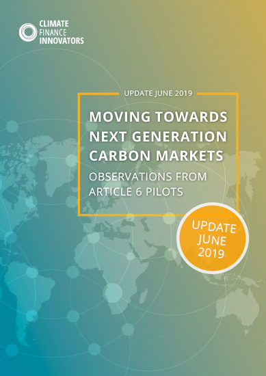 Mise-à jour juin 2019: Vers la prochaine génération des marchés du carbone – Observations des projets pilotes au titre de l’article 6 (en anglais)